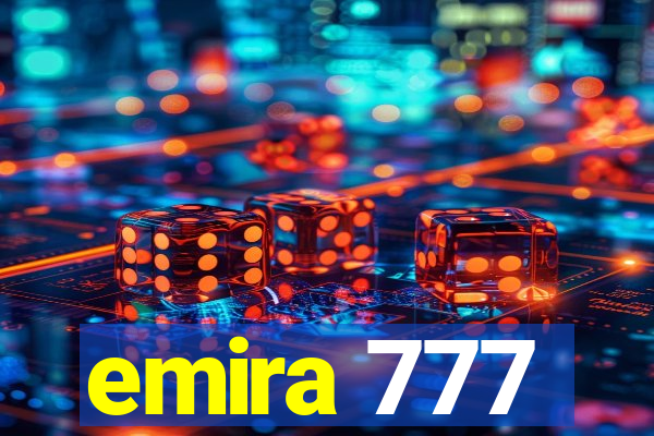 emira 777